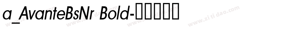 a_AvanteBsNr Bold字体转换